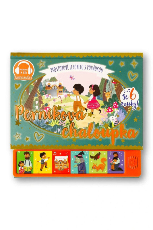 Perníková chaloupka (se 6 zvuky) (prostorové leporelo s pohádkou se 6 zvuky) - kniha z kategorie Pohádky