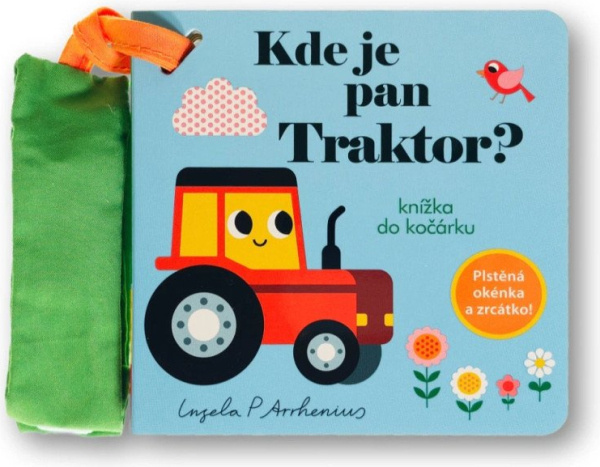 Kde je pan Traktor? Knížka do kočárku - Ingela P Arrhenius