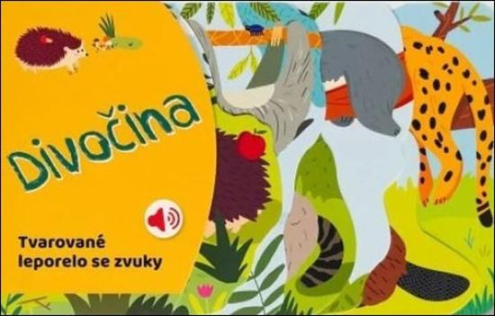 Tvarované leporelo se zvuky - Divočina - kniha z kategorie Naučné knihy