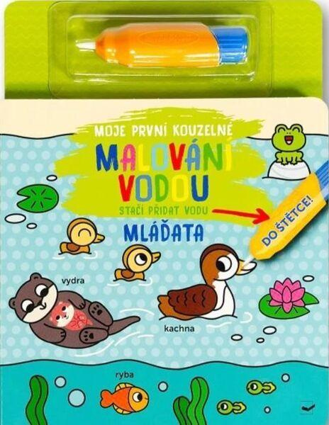 Moje první kouzelné malování vodou Mláďata - -