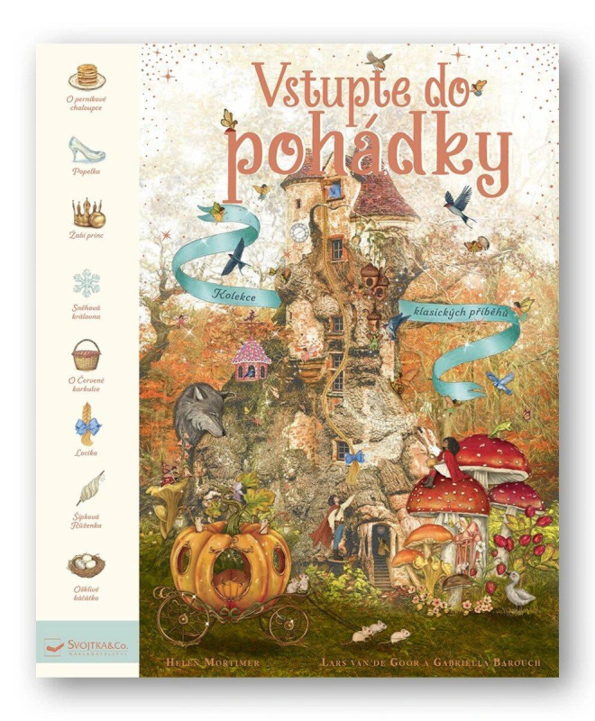 Vstupte do pohádky (Kolekce klasických příběhů) - Gabriella Barouch (ilustrátor), Helen Mortimer, Lars van de Goor (ilustrátor) - kniha z kategorie…