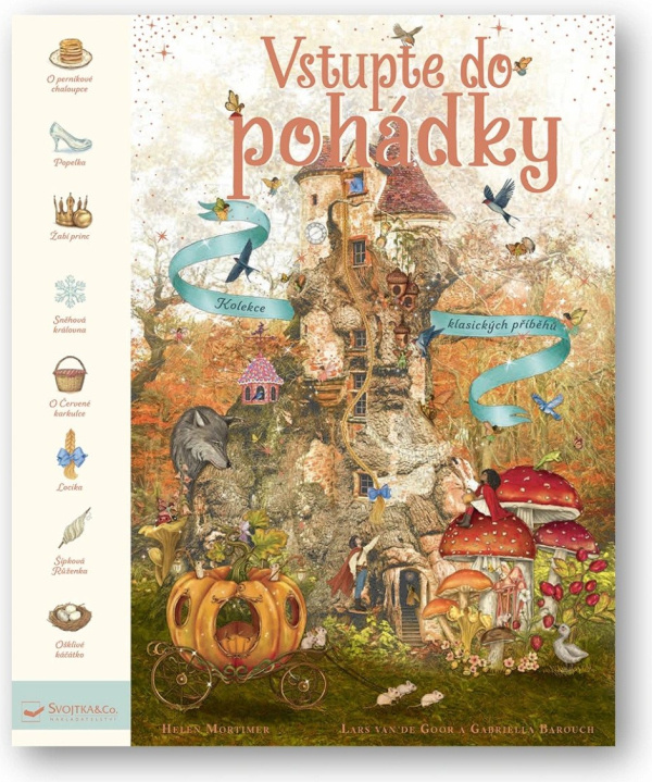 Vstupte do pohádky (Kolekce klasických příběhů) - Gabriella Barouch (ilustrátor), Helen Mortimer, Lars van de Goor (ilustrátor) - kniha z kategorie…