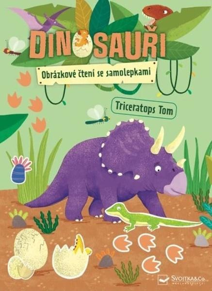 Dinosauři - Obrázkové čtení se samolepkami - Autor Fiktivní