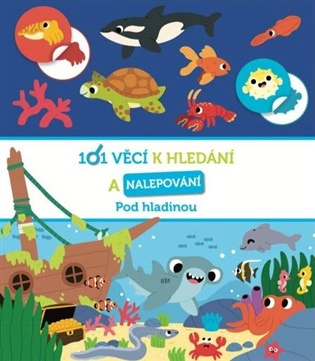 101 věcí k hledání a nalepování Pod hladinou - -