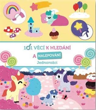 101 věcí k hledání a nalepování Jednorožci - -