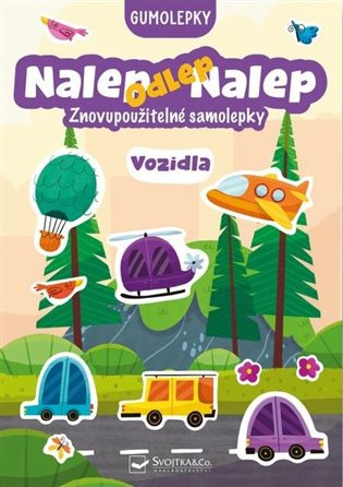 Nalep-odlep-nalep! Gumolepky Vozidla