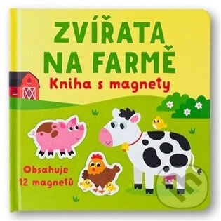 Zvířata na farmě - kniha s magnety - Kristie Pickersgill