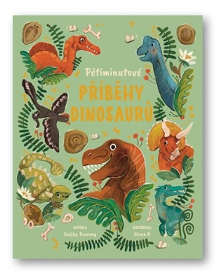 Pětiminutové příběhy dinosaurů -  Autor Neuveden