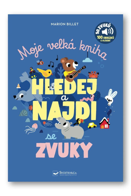 Moje velká kniha HLEDEJ a NAJDI se zvuky - Marion Billet