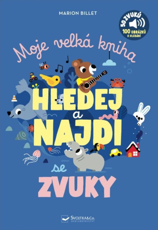 Moje velká kniha HLEDEJ a NAJDI se zvuky - Marion Billet