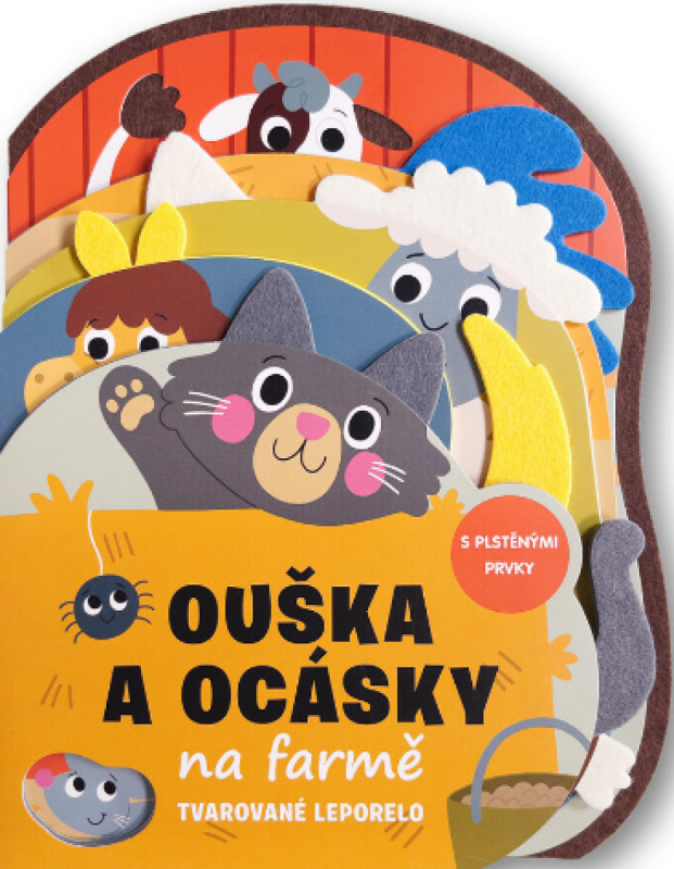 Ouška a ocásky na farmě Tvarované leporelo s plstěnými prvky