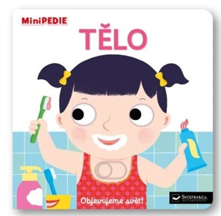 MiniPEDIE Objevujeme svět! Tělo - Nathalie Choux