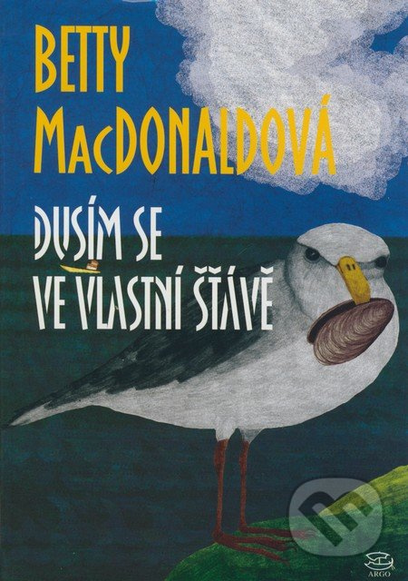 Dusím se ve vlastní šťávě - Betty MacDonaldová