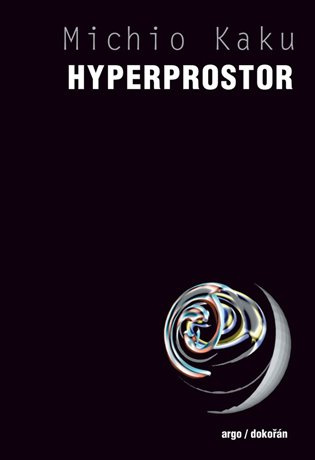 Hyperprostor - Michio Kaku - kniha z kategorie Fyzika