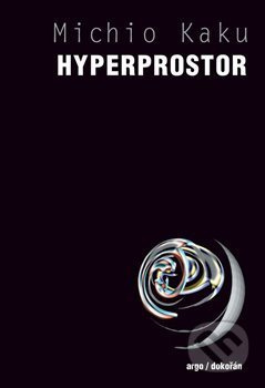 Hyperprostor - Michio Kaku - kniha z kategorie Fyzika