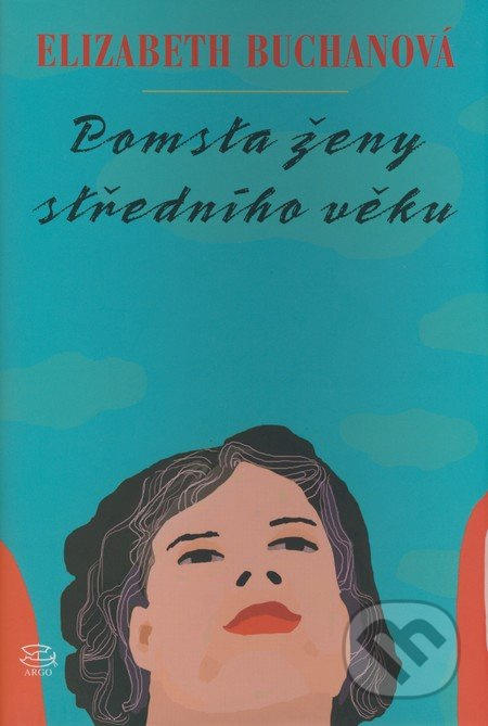 Pomsta ženy středního věku - Elizabeth Buchanová