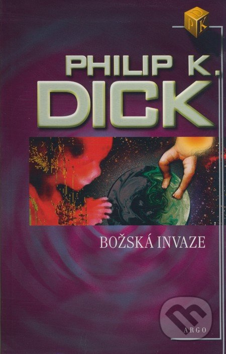 Božská invaze - Philip K. Dick