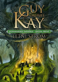 Fionavarská tapiserie I. Letní strom - Guy Gavriel Kay