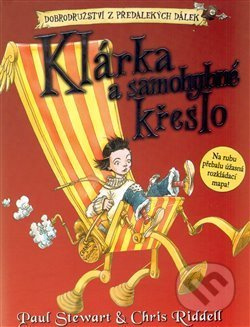 Klárka a samohybné křeslo - Paul Stewart, Chris Riddell
