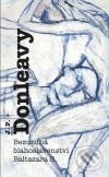 Bezuzdná blahoslavenství Baltazara B. - James Patrick Donleavy