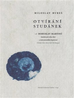 Otvírání studánek (kniha+CD) - Miloslav Bureš, Bohuslav Martinů