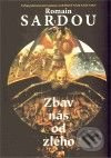 Zbav nás od zlého - Romain Sardou