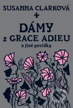 Dámy z Grace Adieu - Susanna Clarková
