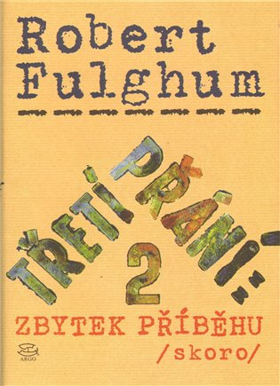 Třetí přání 2. (Zbytek příběhu (skoro)) - Robert Fulghum - kniha z kategorie Beletrie