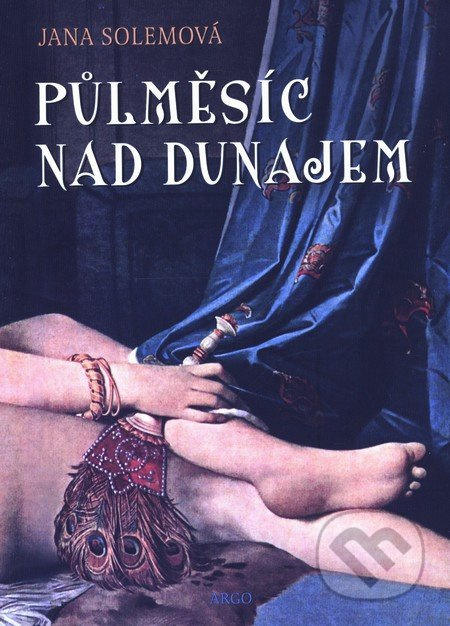 Půlměsíc nad Dunajem - Jana Solemová