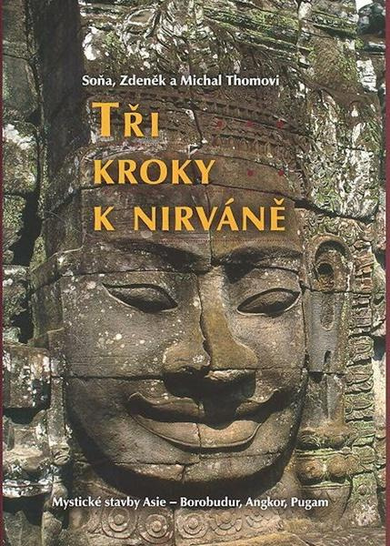 Tři kroky k nirváně - Michal Thoma, Soňa Thomová, Zdeněk Thoma
