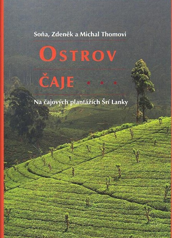 Ostrov čaje - Michal Thoma, Soňa Thomová, Zdeněk Thoma