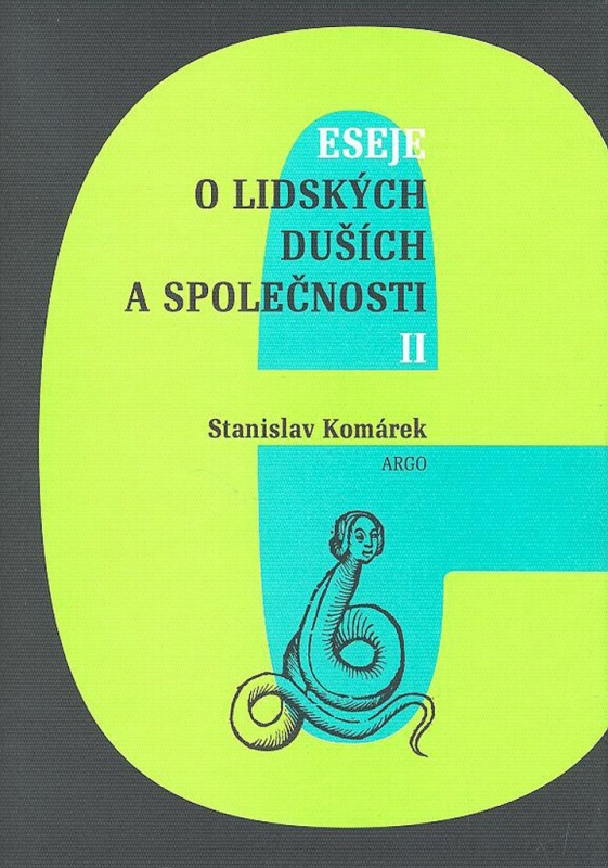 Eseje o lidských duších a společnosti II. - Stanislav Komárek