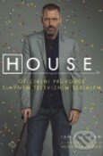 House - Oficiální průvodce slavným televizním seriálem - kniha z kategorie Umění, design a architektura