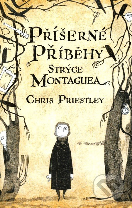 Příšerné příběhy strýce Montaguea - Chris Priestley