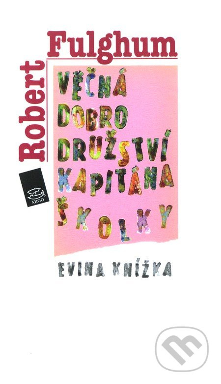 Věčná dobrodružství Kapitána Školky - Robert Fulghum