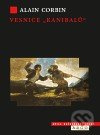 Vesnice &quot;kanibalů&quot; - Alain Corbin