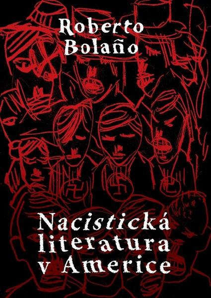 Nacistická literatura v Americe - Roberto Bola&amp;#241;o