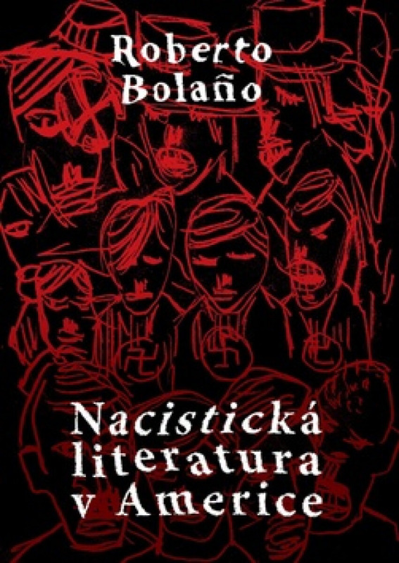 Nacistická literatura v Americe - Roberto Bola&amp;#241;o