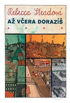 Až včera dorazíš - Rebeca Steadová