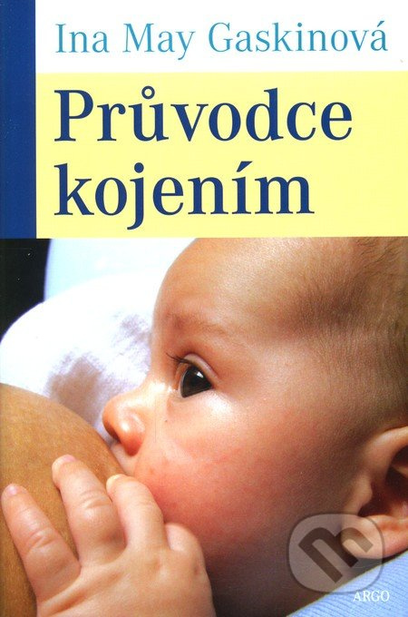Průvodce kojením - Ina May Gaskinová