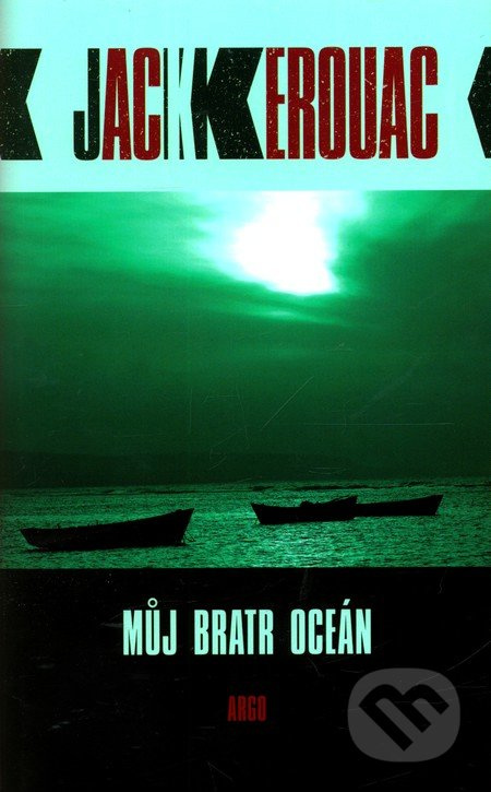 Můj bratr oceán - Jack Kerouac