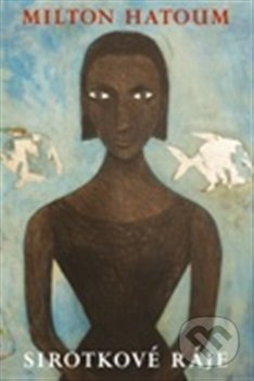 Sirotkové ráje - Milton Hatoum