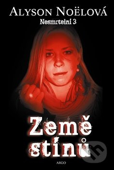 Země stínů - Alyson Noëlová