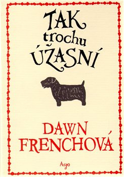 Tak trochu úžasní - Dawn Frenchová
