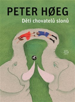 Děti chovatelů slonů - Peter Hoeg