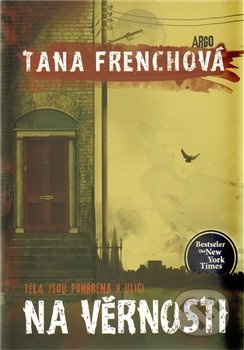 Na Věrnosti - Tana Frenchová
