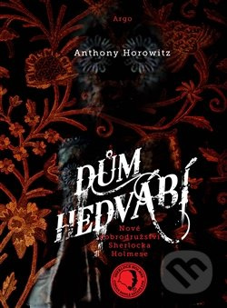 Dům hedvábí - Anthony Horowitz