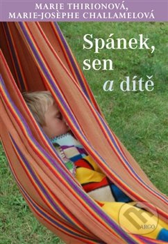 Spánek, sen a dítě - Marie-Josephe Challamelová, Marie Thirionová