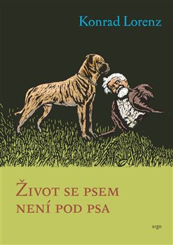 Život se psem není pod psa - Konrad Lorenz