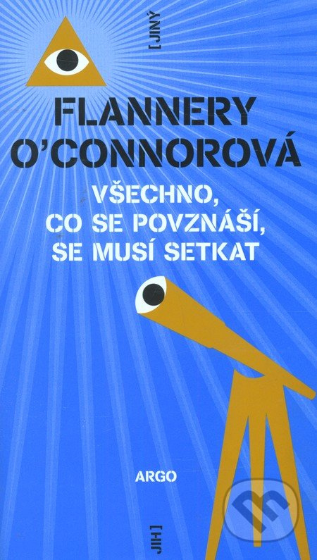 Všechno, co se povznáší, se musí setkat - Flannery O’Connorová